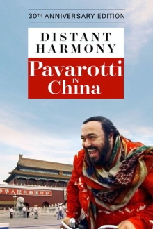 Distant Harmony: Pavarotti in China Trailer