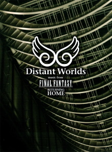 Distant Worlds - Music from Final Fantasy Returning Home Trailer