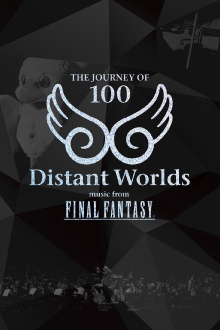Distant Worlds: Music from Final Fantasy The Journey of 100 Trailer