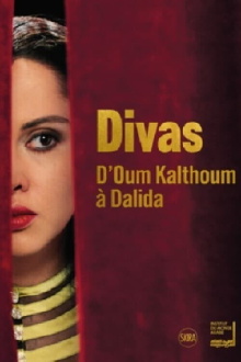 Divas: d’Oum Kalthoum à Dalida Trailer