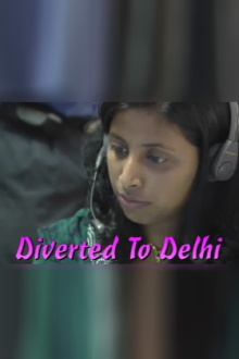 Diverted to Delhi Trailer