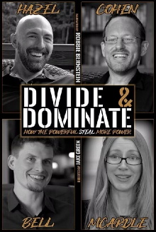 Divide & Dominate: How the Powerful Steal More Power Trailer