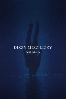 Dizzy Mizz Lizzy - Amelia Trailer