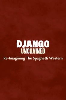 Django Unchained: Reimagining The Spaghetti Western: A Making-Of Documentary Trailer