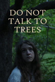 Do Not Talk To Trees Trailer