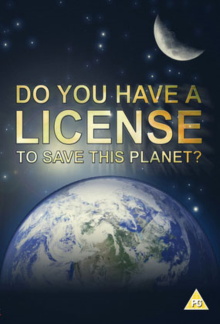 Do You Have a Licence to Save this Planet? Trailer