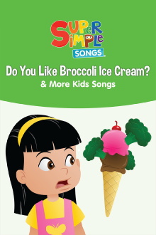 Do You Like Broccoli Ice Cream? & More Kids Songs: Super Simple Songs Trailer