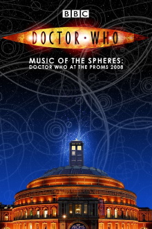 Doctor Who: Music of the Spheres - Doctor Who at the Proms 2008 Trailer