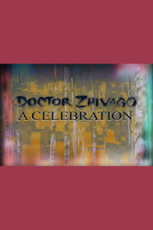 Doctor Zhivago: A Celebration Trailer
