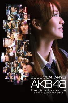 Documentary of AKB48 The Time Has Come Trailer