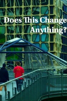 Does This Change Anything? Trailer