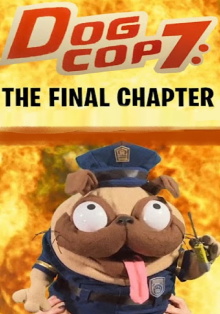Dog Cop 7: The Final Chapter Trailer