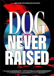 Dog Never Raised: Cachorro Inédito Trailer