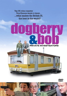 Dogberry and Bob: Private Investigators Trailer