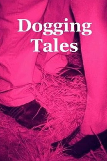 Dogging Tales Trailer