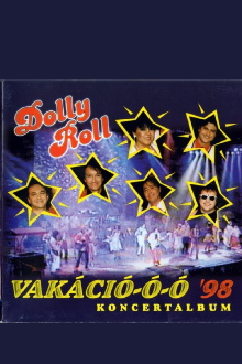 Dolly Roll Vakáció koncert 1998 Trailer