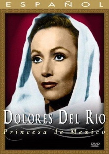 Dolores del Río: Princesa de México Trailer
