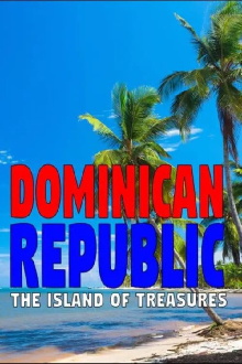 Dominican Republic: The Island of Treasures Trailer
