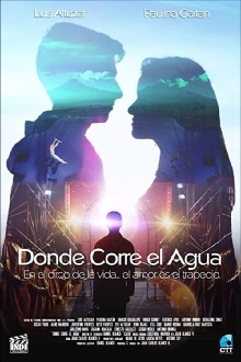 Donde Corre el Agua Trailer