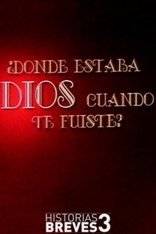 ¿Dónde estaba Dios cuando te fuiste? Trailer
