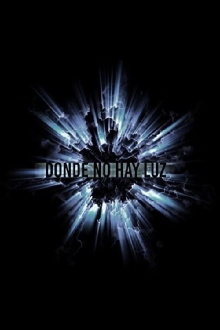 Donde no hay luz Trailer