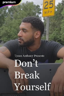 Don't Break Yourself Trailer