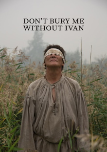 Don’t Bury Me Without Ivan Trailer