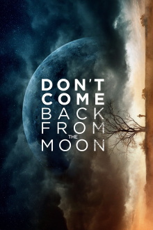 Don't Come Back from the Moon Trailer