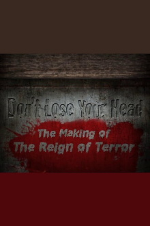 Don't Lose Your Head: The Making of 'The Reign of Terror' Trailer