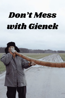Don’t Mess with Gienek Trailer
