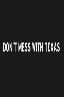 Don't Mess with Texas Trailer