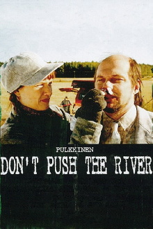 Don't Push the River Trailer