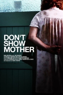 Don't Show Mother Trailer