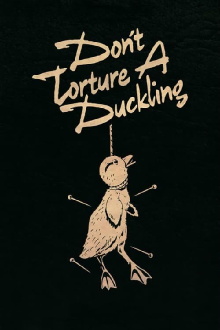 Don't Torture a Duckling Trailer