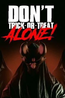Don't Trick-Or-Treat Alone! Trailer