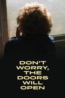 Don't Worry, the Doors Will Open Trailer