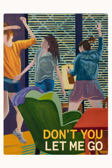Don't You Let Me Go Trailer