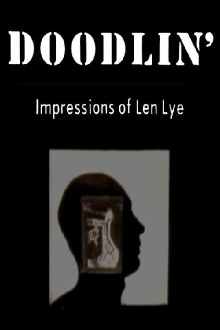 Doodlin': Impressions Of Len Lye Trailer