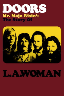 Doors: Mr. Mojo Risin' - The Story of L.A. Woman Trailer