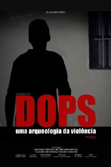 DOPS: Uma Arqueologia da Violência Trailer