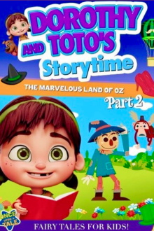 Dorothy and Toto's Storytime: The Marvelous Land of Oz Part 2 Trailer