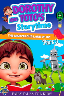 Dorothy and Toto's Storytime: The Marvelous Land of Oz Part 3 Trailer