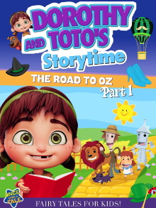 Dorothy And Toto's Storytime: The Road To Oz Part 1 Trailer
