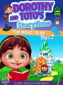 Dorothy And Toto's Storytime: The Road To Oz Part 2 Trailer
