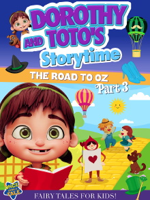 Dorothy And Toto's Storytime: The Road To Oz Part 3 Trailer