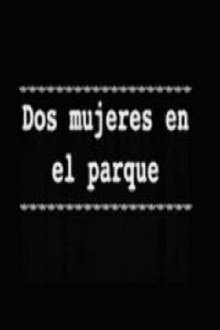 Dos mujeres en el parque Trailer