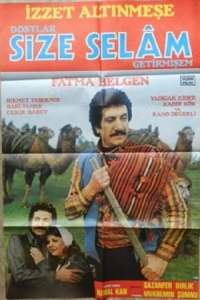 Dostlar Size Selam Getirmişem Trailer