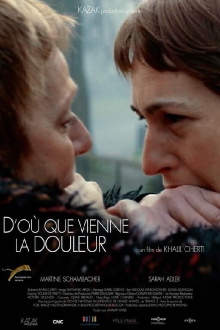 D'où que vienne la douleur Trailer