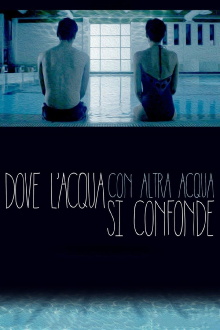 Dove l'acqua con altra acqua si confonde Trailer