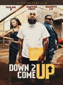 Down 2 Come Up Trailer